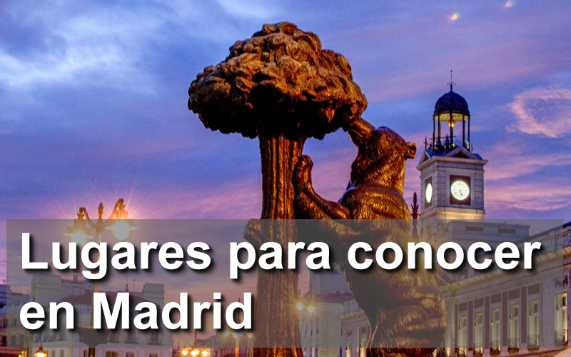 Si viajas a Madrid no te pierdas estos lugares